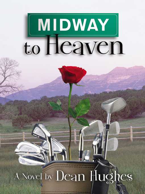 Title details for Midway to Heaven by Dean Hughes - Available